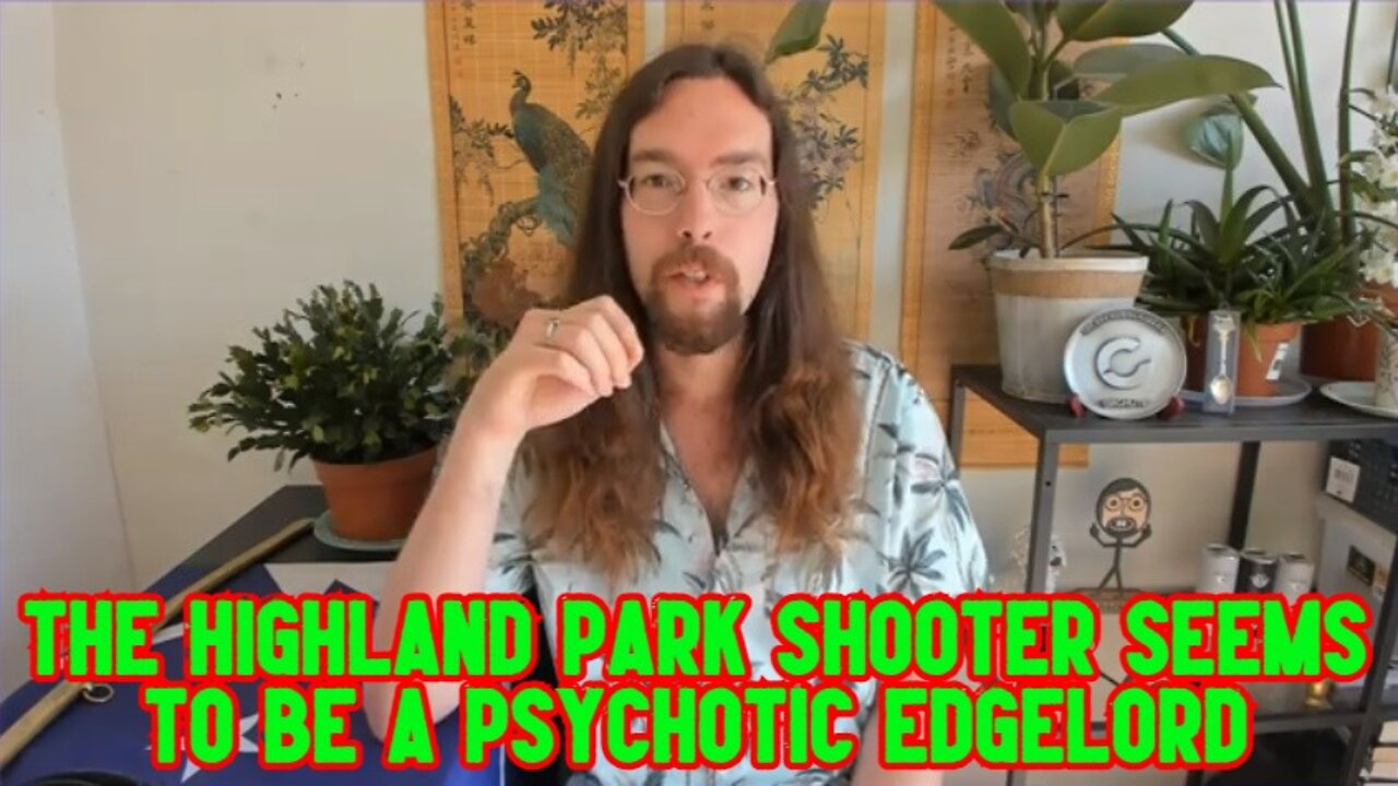 The Highland Park Shooter Seems to be a Psychotic Edgelord