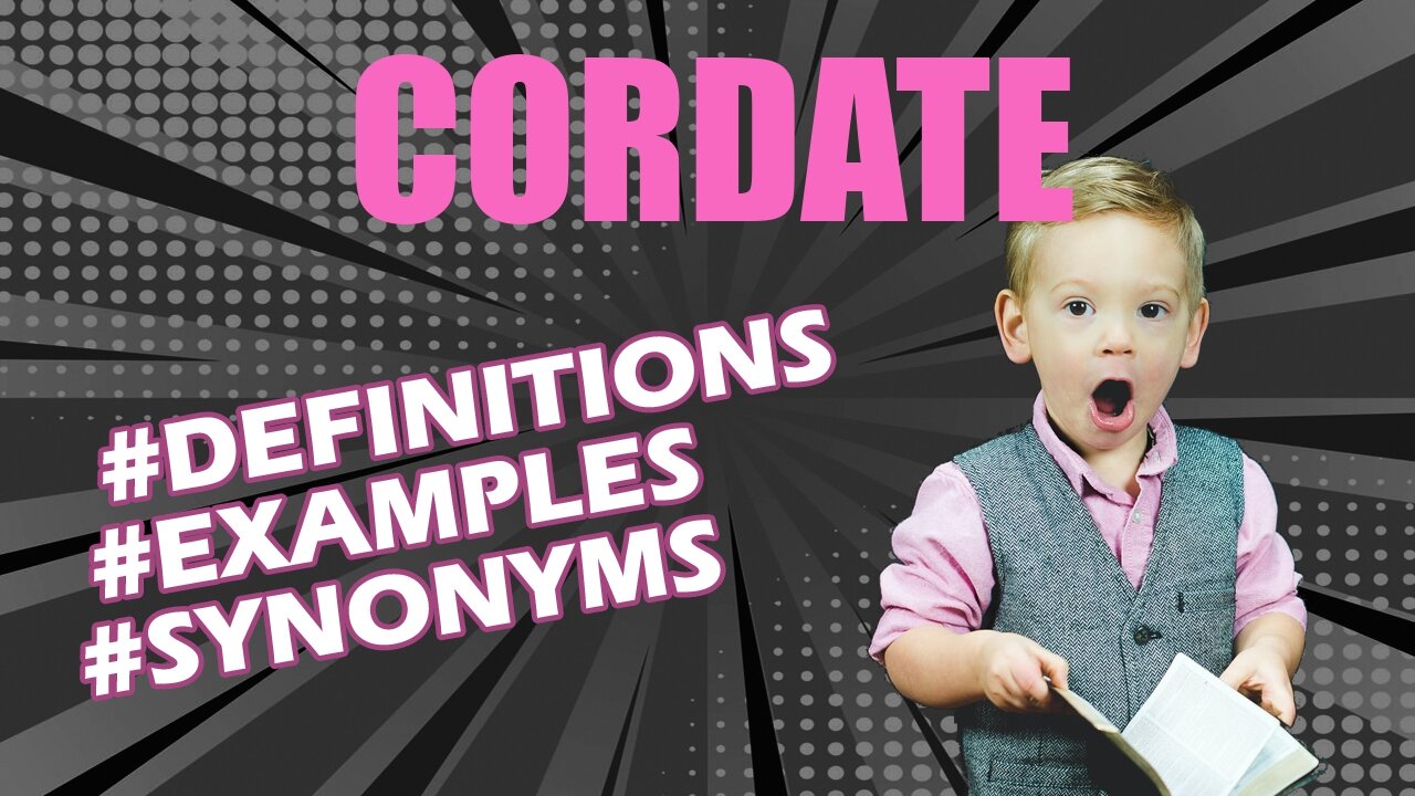 Definition and meaning of the word "cordate"