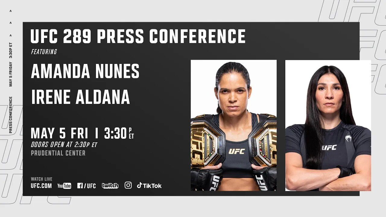 UFC 289 Press Conference Featuring Amanda Nunes & Irene Aldana