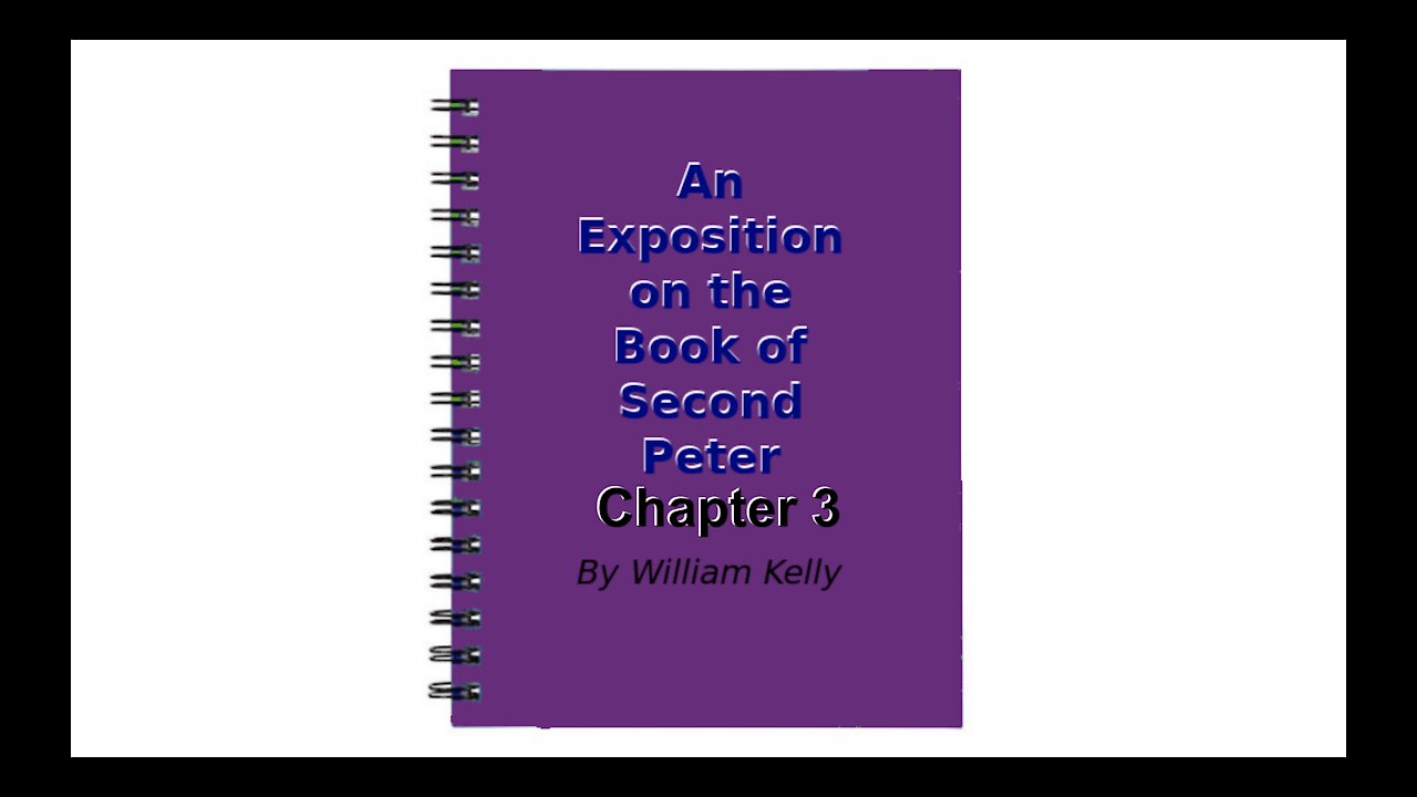 An Exposition on the Book of Second Peter Audio Book Chapter 3