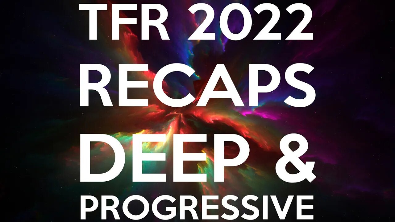 Aquatic Simon LIVE - TFR 2022 RECAPS - part 1 - Deep & Progressive