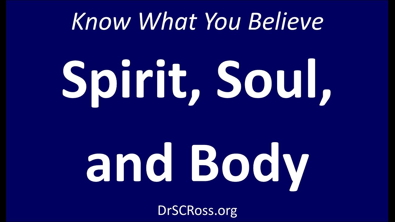 Spirit, Soul and Body