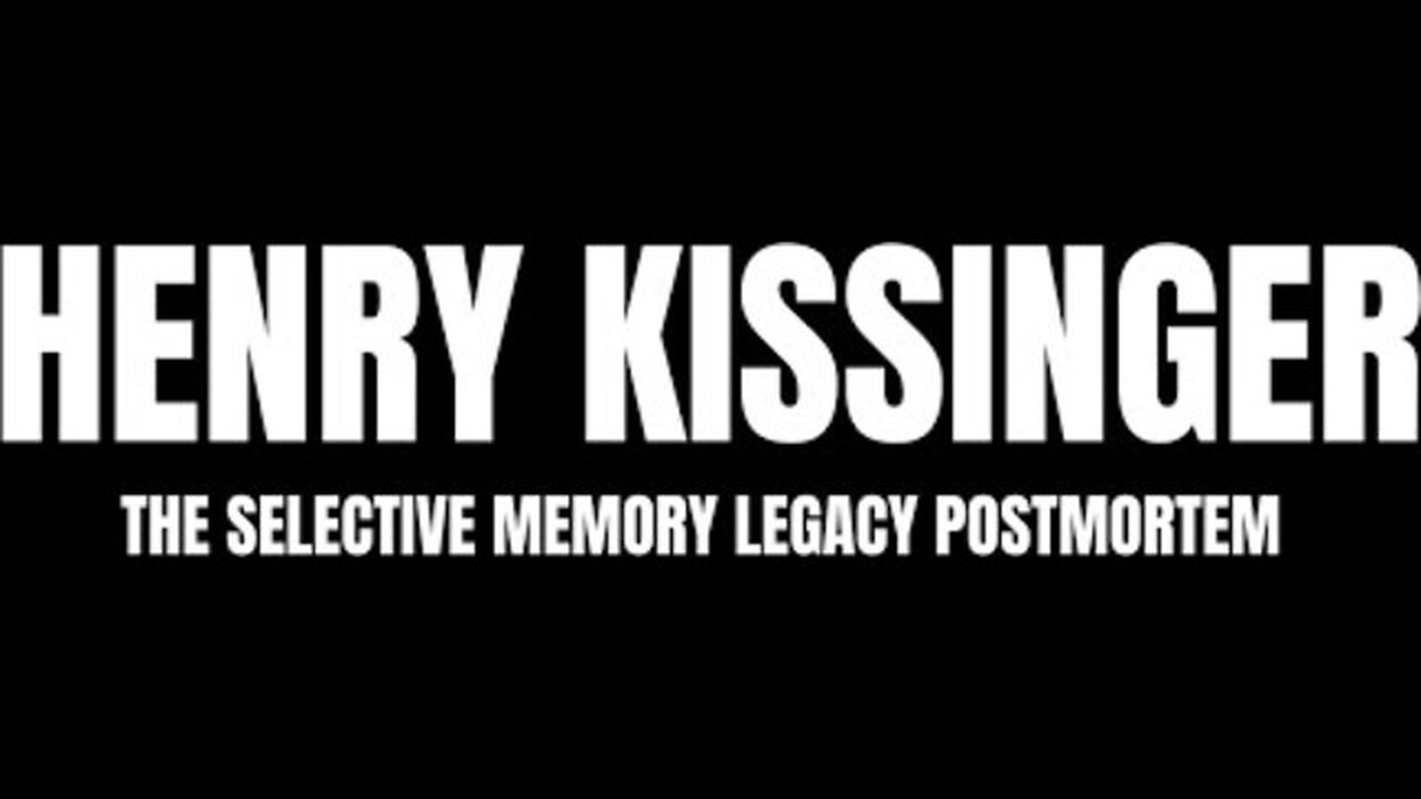 THE KISSINGER LEGACY POSTMORTEM CONTINUED