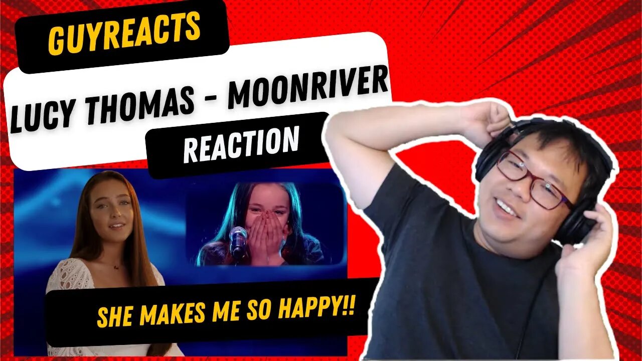 Moon River Lucy Thomas First Time Reaction