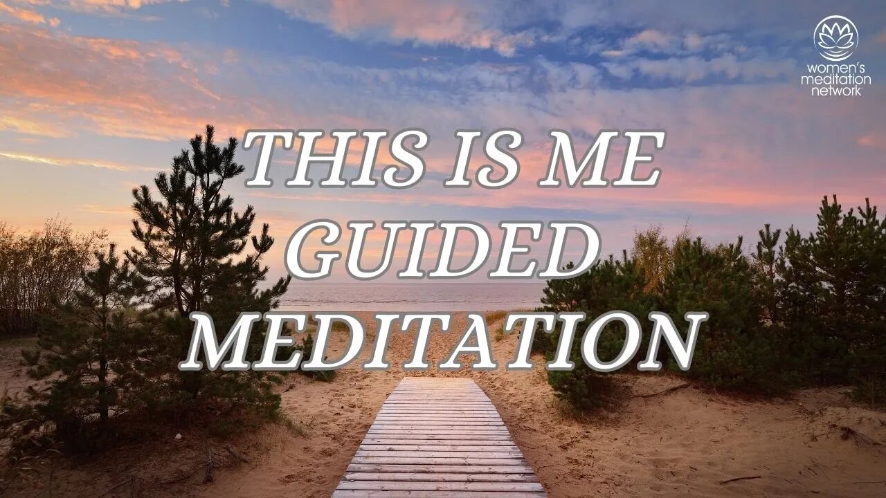 This Is Me Guided Meditation // Daily Meditation for Women