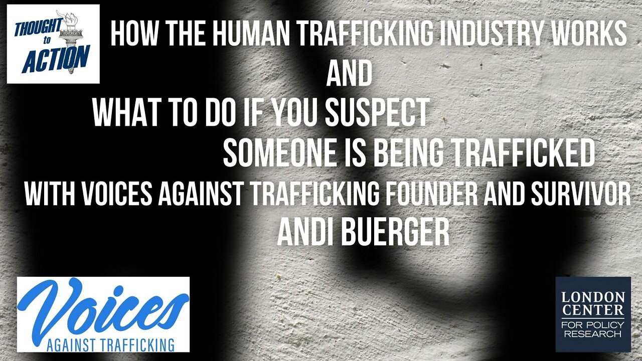 How the Human Trafficking Industry Works - With Voices Against Trafficking Founder Andi Buerger