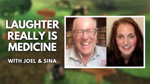 Laughter Really IS Medicine with Joel & Sina