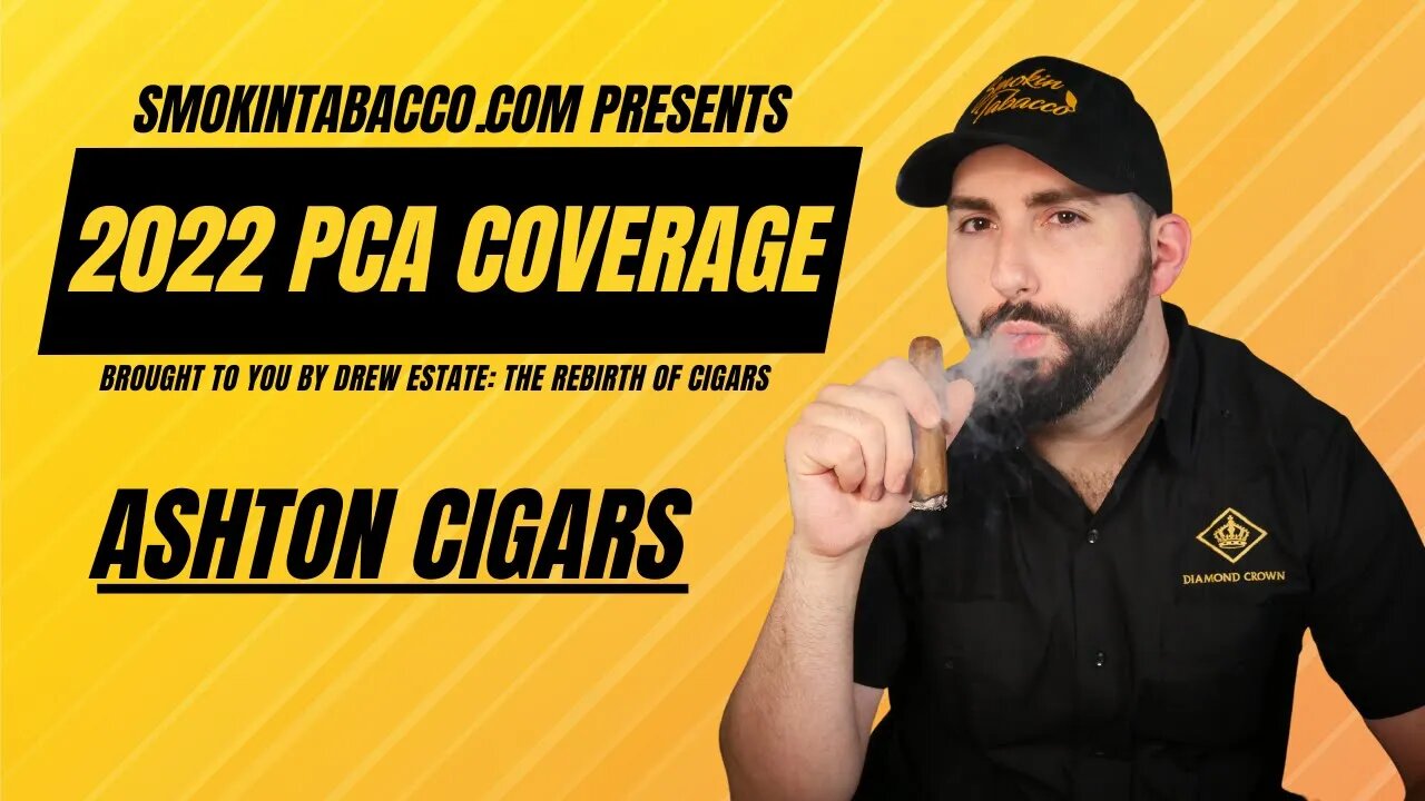 PCA 2022: Ashton Cigars