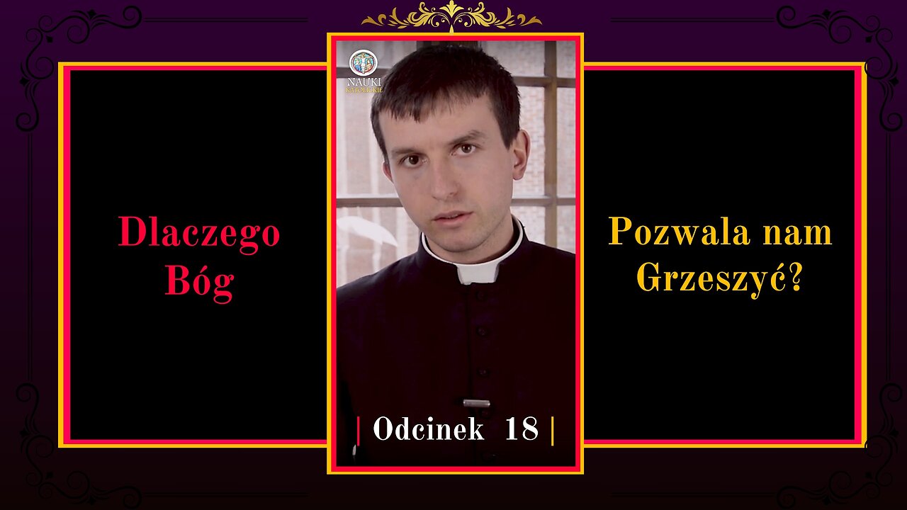 Dlaczego Bóg Pozwala nam Grzeszyć? | Odcinek 18