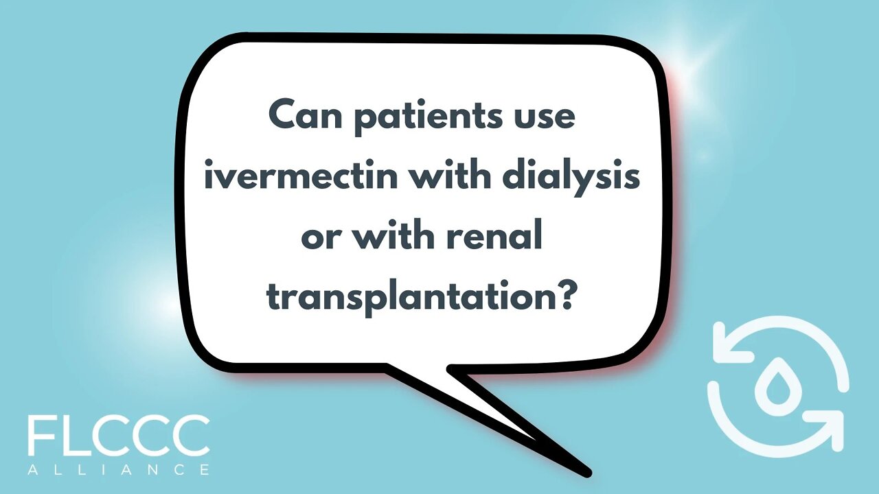 Can patients use ivermectin with dialysis or with renal transplantation?