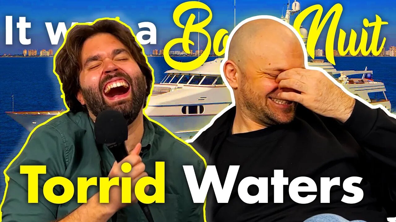 Torrid Waters - It was a Bonne Nuit #45