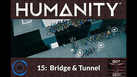 Humanity 15: Bridge & Tunnel