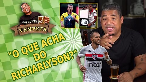 "O que acha do RICHARLYSON?" PERGUNTE AO VAMPETA #29