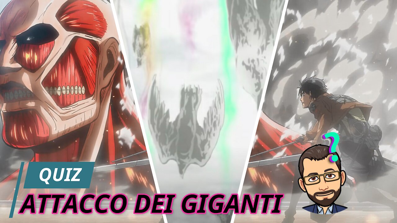 Quiz L' ATTACCO DEI GIGANTI - ATTACK ON TITAN - SHINJEKI NO KYOJIN- Chi li indovina tutti è un Dio!