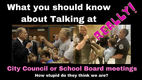 How to speak at your City Council or School Board meetings - What you should know