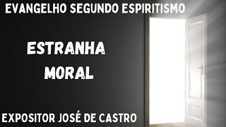 Estranha Moral (Cap. 23 Evangelho segundo o Espiritismo)