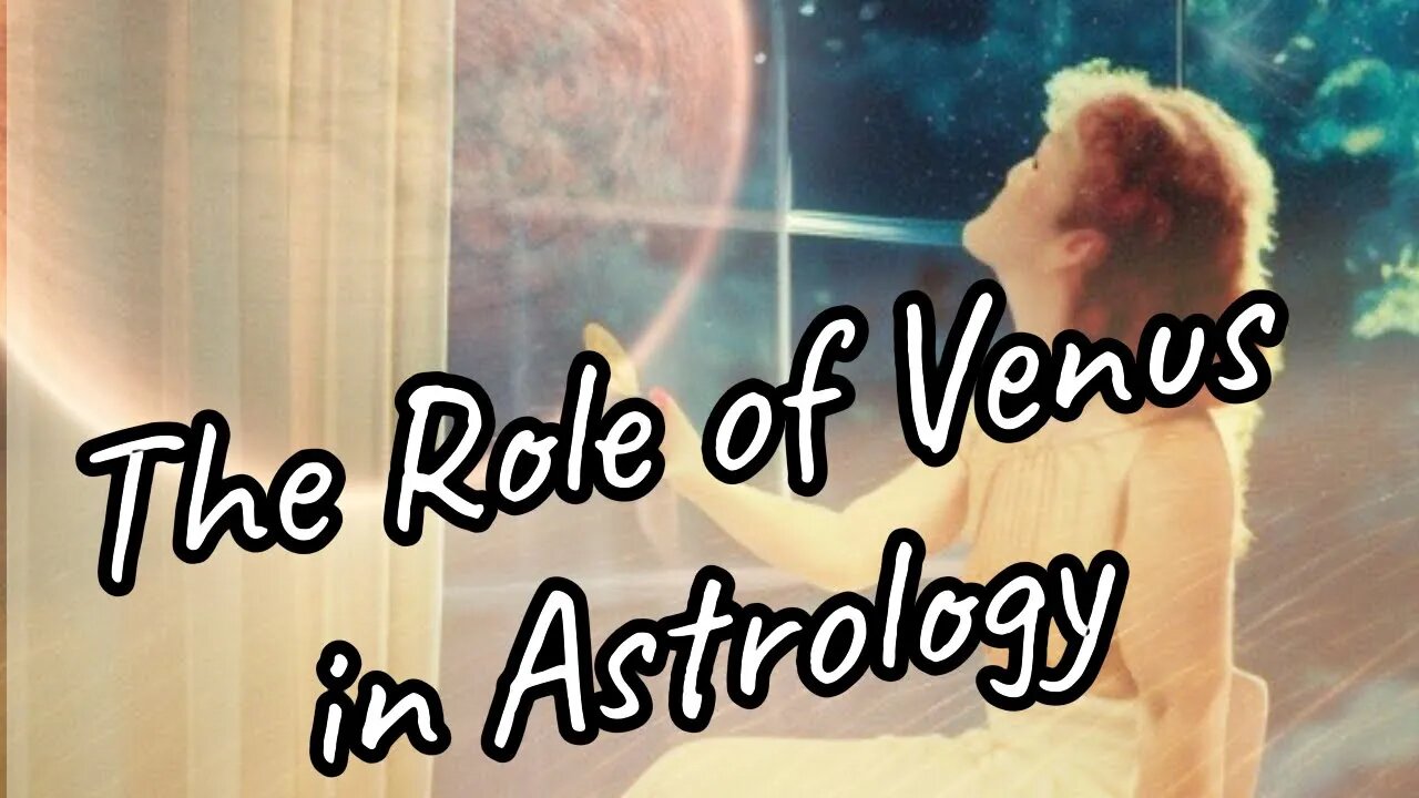 The Role of Venus in Astrology & How It's Influenced by the 12 Houses