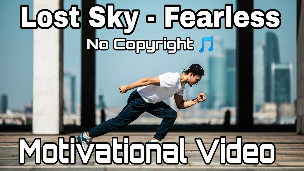 NCS Lost Sky - Fearless pt.II (feat. Chris Linton) Music Video Motivational #nocopyrightmusic #ncs