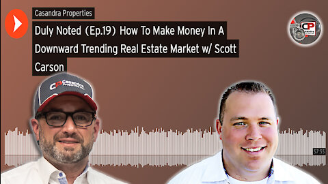 Duly Noted (Ep.19) How To Make Money In A Downward Trending Market with Scott Carson.