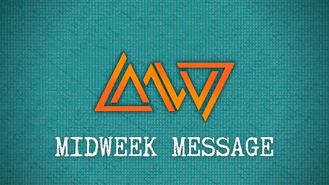 Midweek Message || 4/5/23