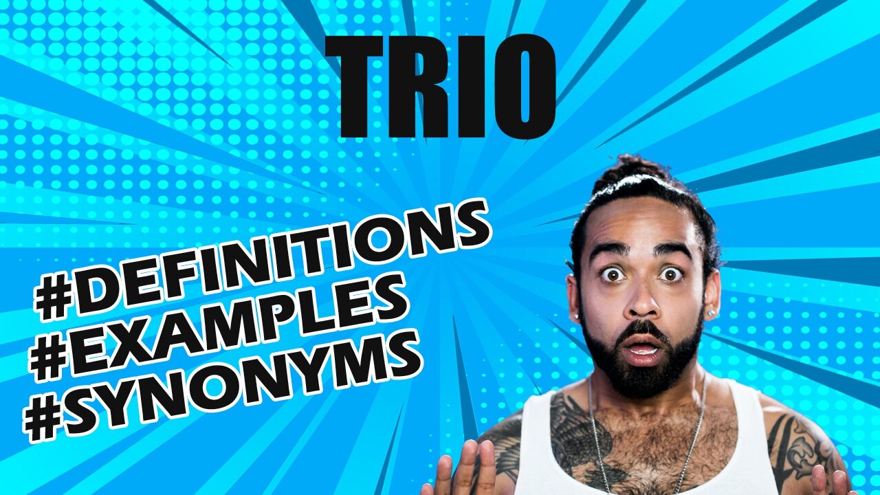 Definition and meaning of the word "trio"