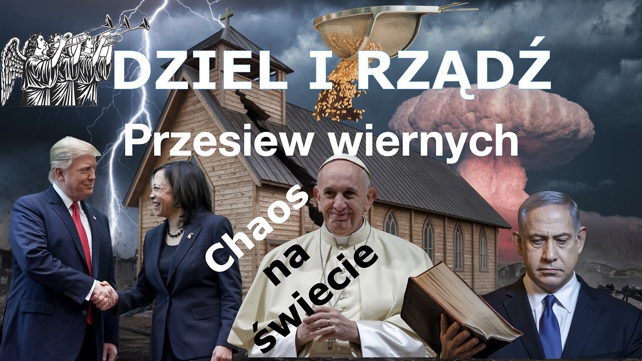 Dziel i rządź. Przesiew wiernych. Objawienie Jana i poselstwo trójanielskie. Chaos na świecie.