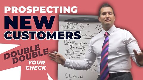 Car Sales Training: PROSPECTING NEW CUSTOMERS! DOUBLE YOUR CHECK!