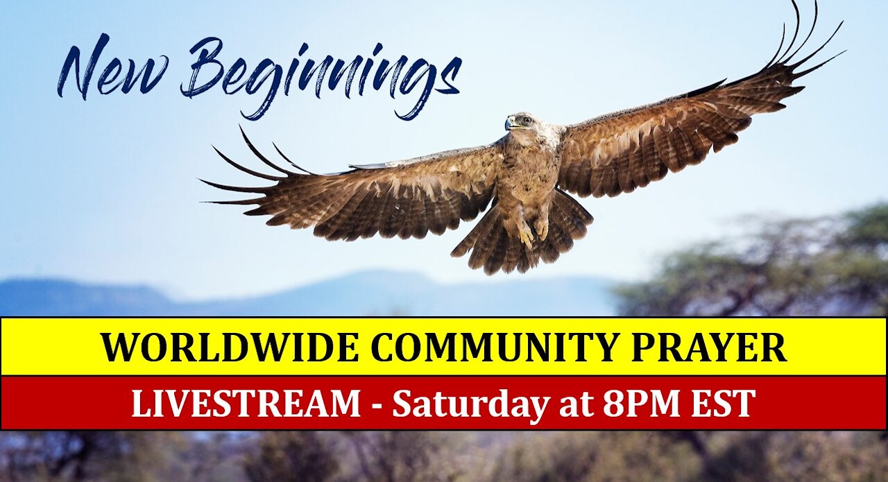 Worldwide Community Prayer on January 1st, 2021 - "New Beginnings"