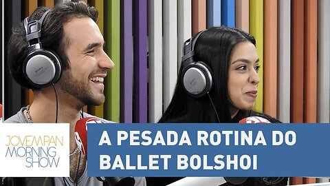 A rotina pesada do Ballet Bolshoi | Morning Show