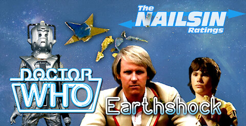 The Nailsin Ratings: Doctor Who - Earthshock