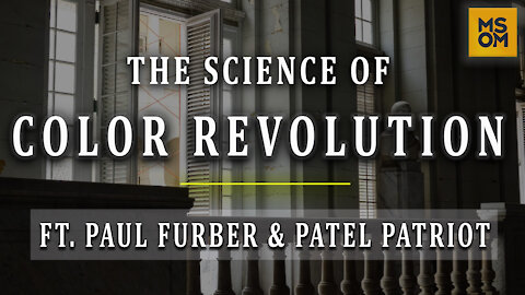 The Science Of Color Revolution with Paul Furber and Patel Patriot