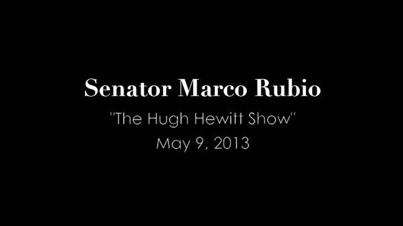 Senator Rubio w/ Guy Benson on "The Hugh Hewitt Show"
