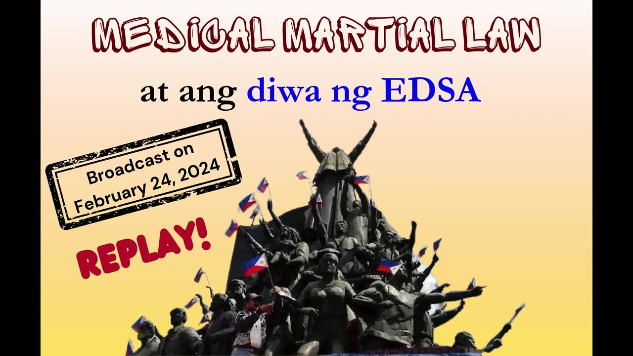 REPLAY: Lunas PIlipinas (111624) - Medical Martial Law At Ang Diwa Ng Edsa