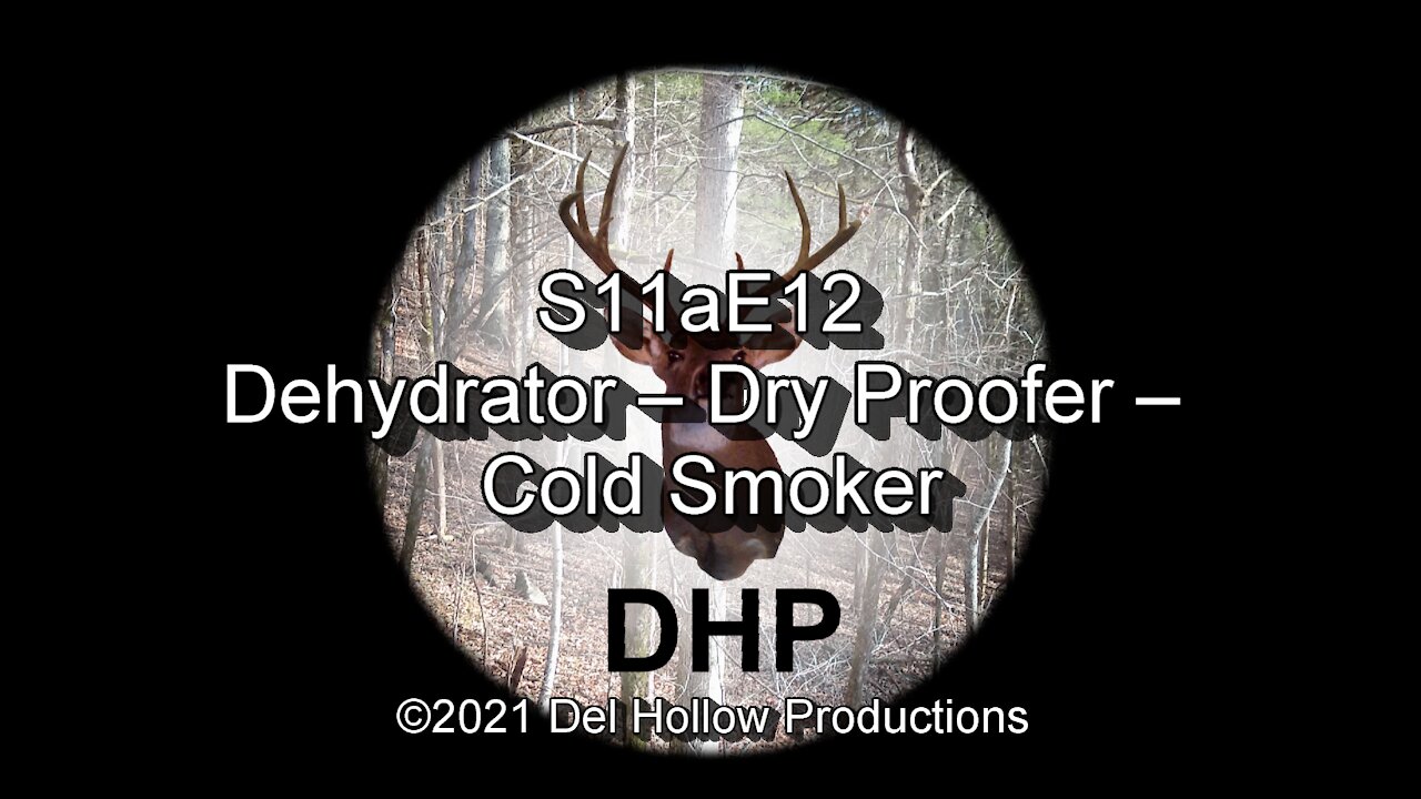 S11aE12 - Dehydrator - Dry Proofer - Smoker
