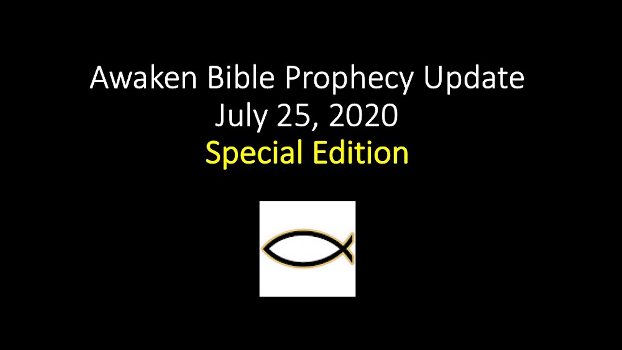 Awaken Bible Prophecy Update 7-25-21 - Manufactured Famine