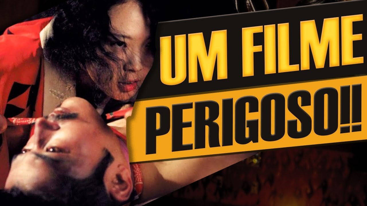 O IMPÉRIO DOS SENTIDOS - O POLÊMICO FILME PROIBIDO NO BRASIL