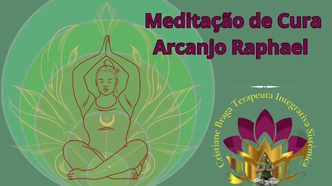 Meditação De Cura :Arcanjo Raphael e Mãe Maria