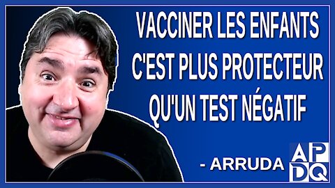 Vacciné les enfants c'est plus protecteur qu'un test négatif pour protéger grand-maman. lol
