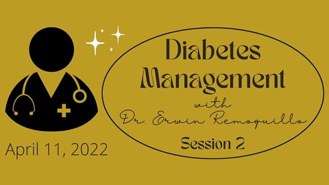 2nd Session Dr. Erwin’s Diabetes Management Training Program 4 11 22