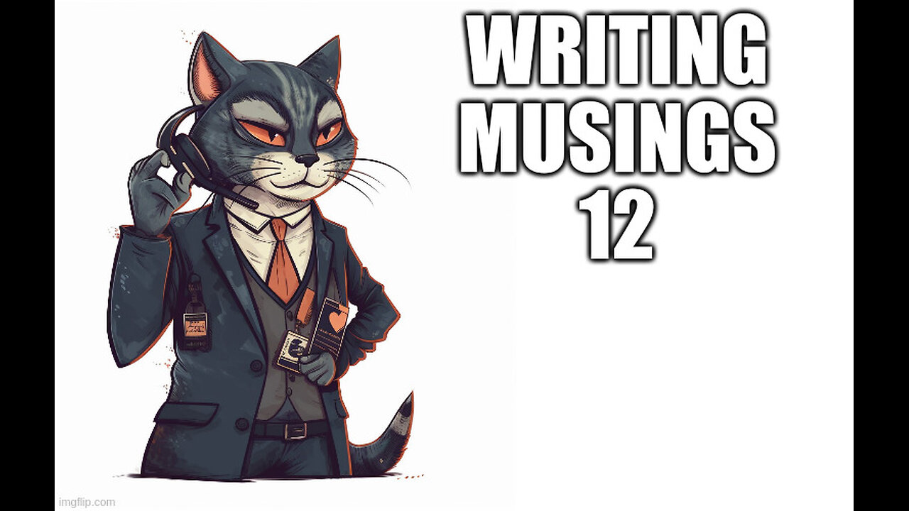 Writing Musings 12