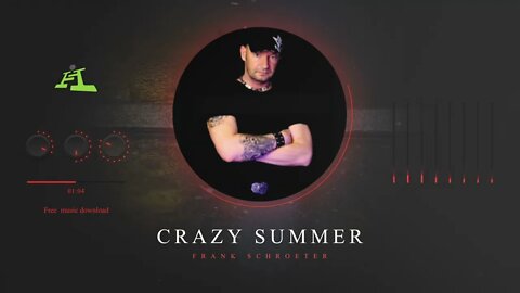 Free Electronic Music Download For Creators Crazy summer Frank Schroeter