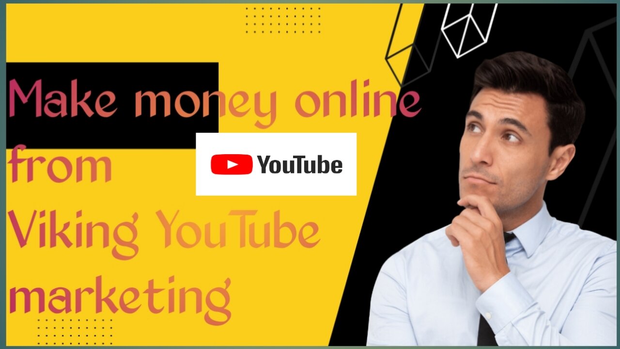 Make money online from YouTube Viking marketing