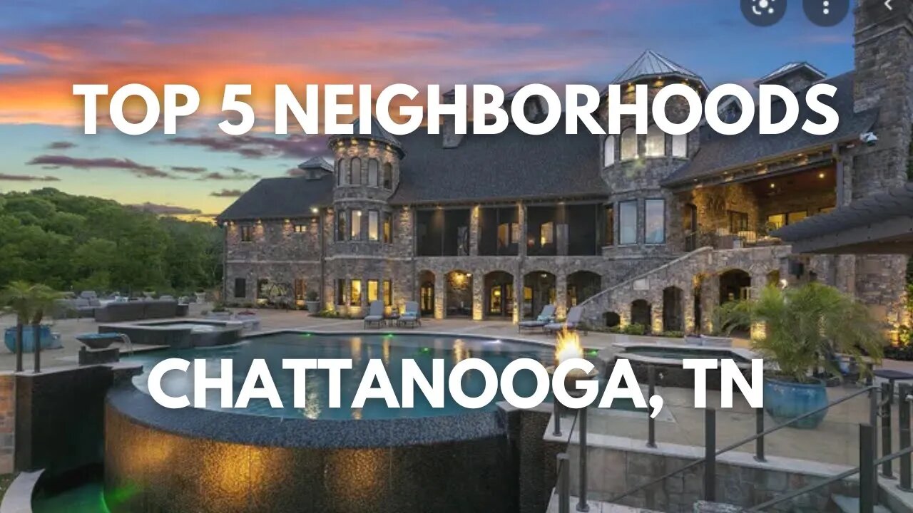 Top 5 Neighborhoods in Chattanooga Tennessee