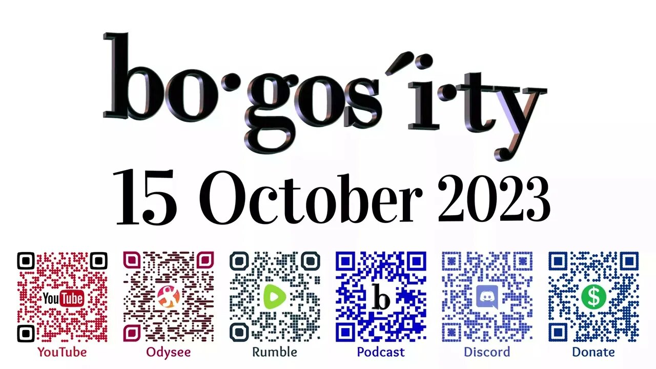 🎙️Bogosity Podcast for 15 October 2023