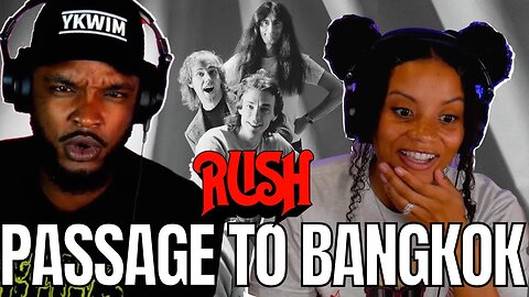 🎵 RUSH - Passage To Bangkok REACTION