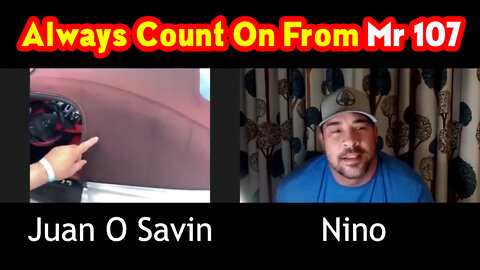 Juan O Savin with David Nino - Always Count On From Mr 107