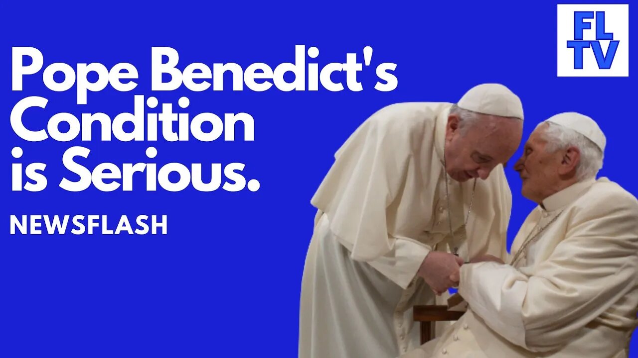 Pope Benedict's Condition is Serious...