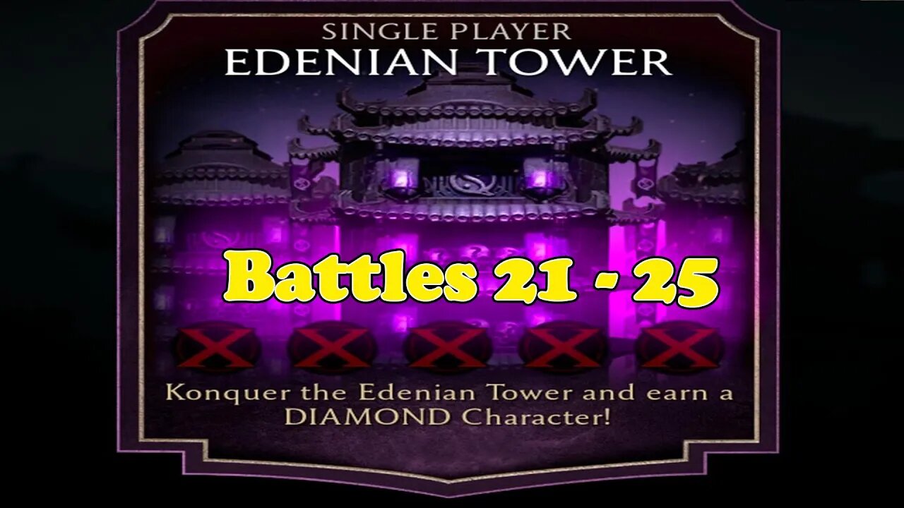 Edenian Tower Battles 21 - 25 [ Mortal Kombat ]