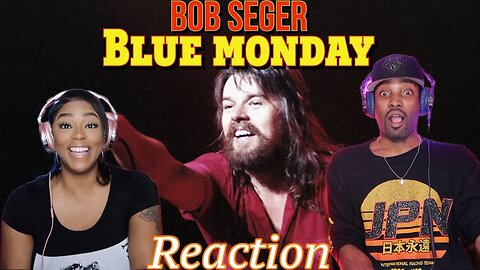 First Time Hearing Bob Seger - “Blue Monday” Reaction (Road House Soundtrack) | Asia and BJ