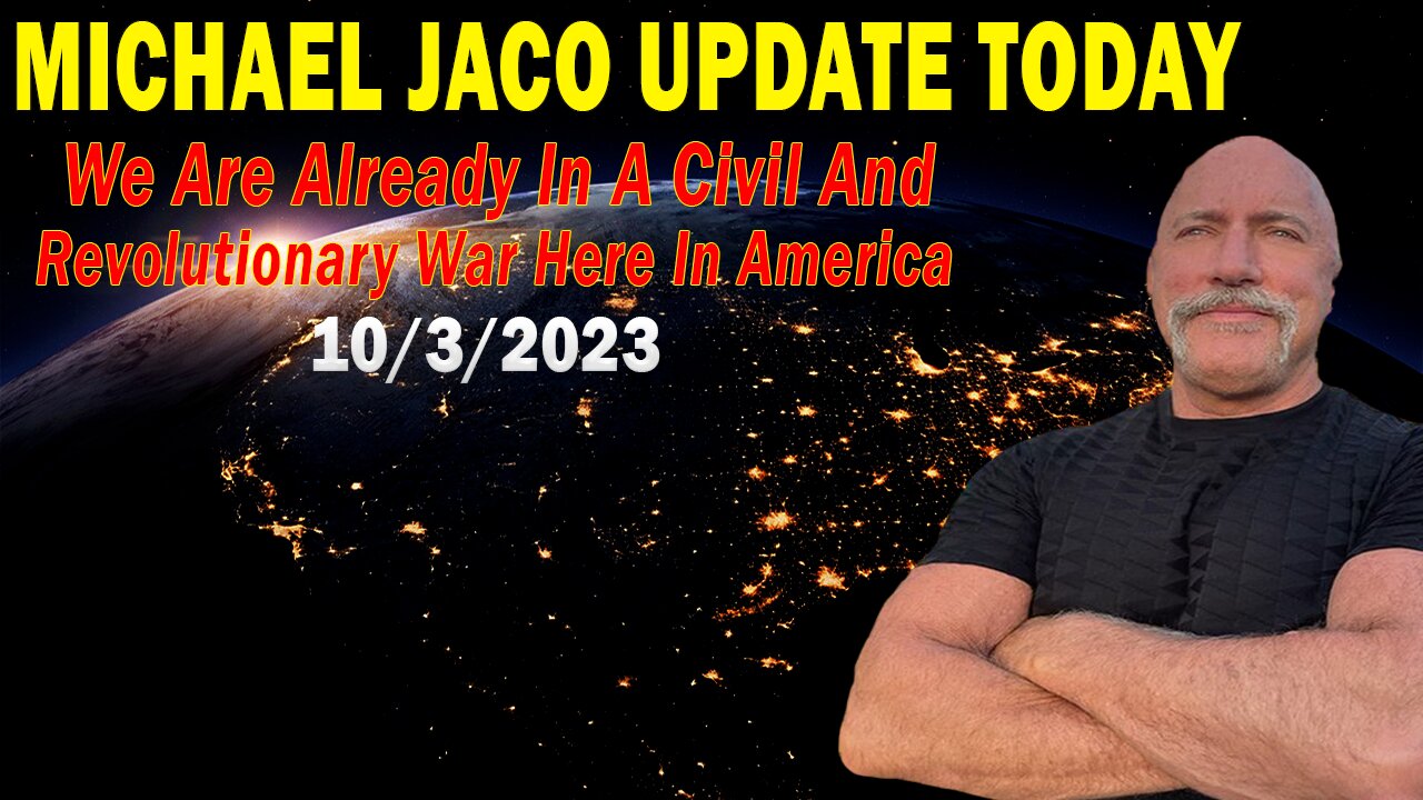 Michael Jaco Update Today Oct 3: "We Are Already In A Civil And Revolutionary War Here In America"